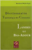 Dictionnaire Toponymique des Communes : Landes et Bas-Adour